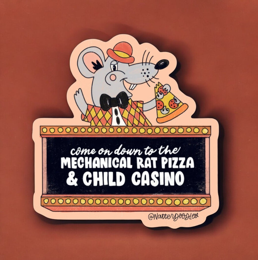 Cartoon-style sticker featuring a mechanical rat holding pizza with text "Come on down to the Mechanical Rat Pizza & Child Casino."