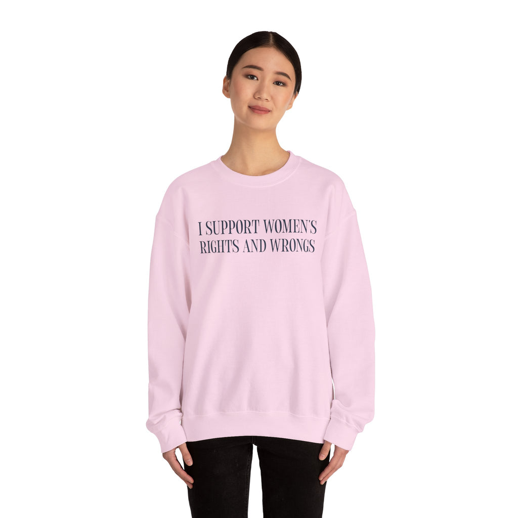 Light pink crewneck with "I Support Women's Rights and Wrongs" text, styled on a model.